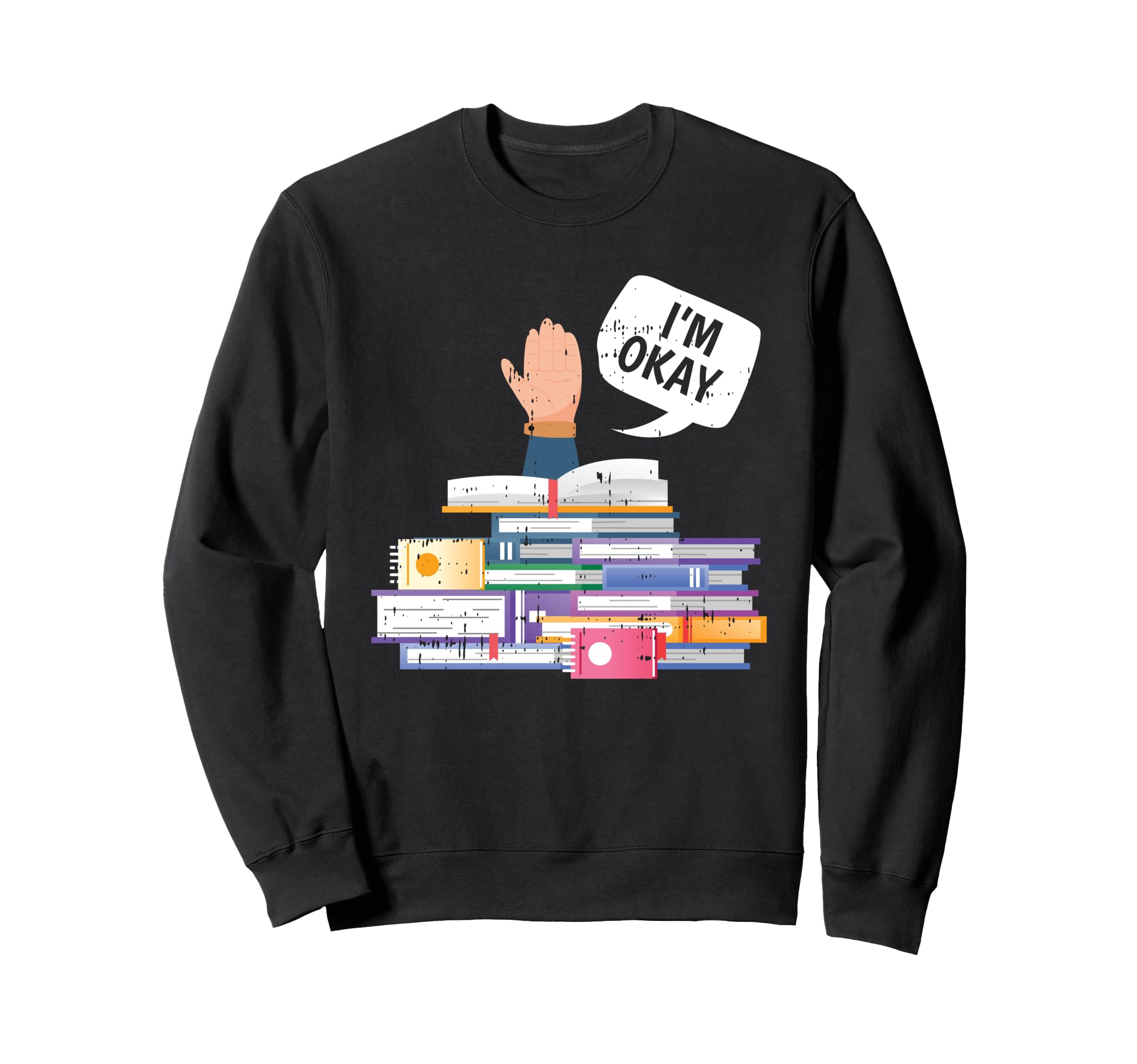 Im Okay Reading Book Lover Bookworm Sweatshirt - Aesthetic Graphic Unisex - T-Shirt, Sweatshirt, Hoodie