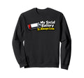 My Social Battery Is Always Low Sweatshirt - Fun Novelty Design Men Women - T-Shirt, Sweatshirt, Hoodie