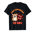 Funny Dog Lover I Just Need My Dog T-Shirt - Aesthetic Graphic for Adults - T-Shirt, Sweatshirt, Hoodie