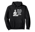 What You Seek Within Buddha Hoodie - Fun Novelty Design Men Women - T-Shirt, Sweatshirt, Hoodie