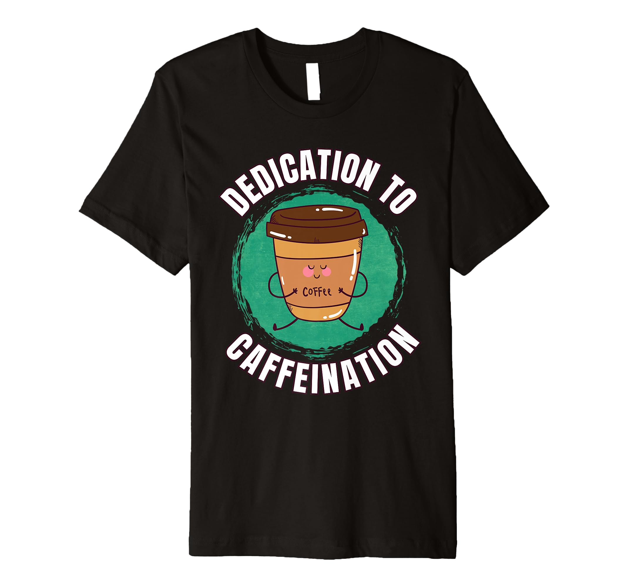 Funny Coffee Motivation Caffeine T-Shirt - Streetwear Style for Adults - T-Shirt, Sweatshirt, Hoodie