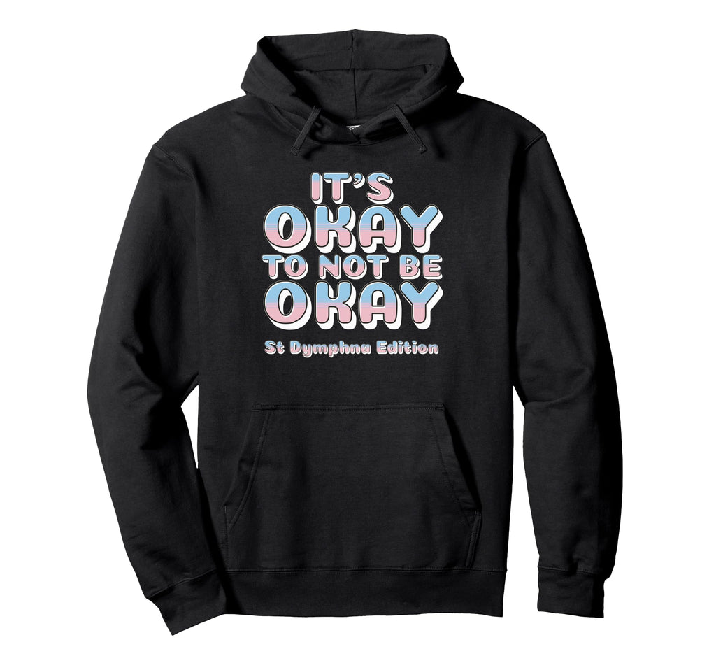 Its Okay To Not Be Okay St Dymphna Y2K Hoodie - Streetwear Style Men Women - T-Shirt, Sweatshirt, Hoodie