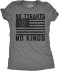 Womens Funny T Shirts No Tyrants No Kings Sarcastic Political Graphic Novelty Tee for Ladies - T-Shirt, Sweatshirt, Hoodie