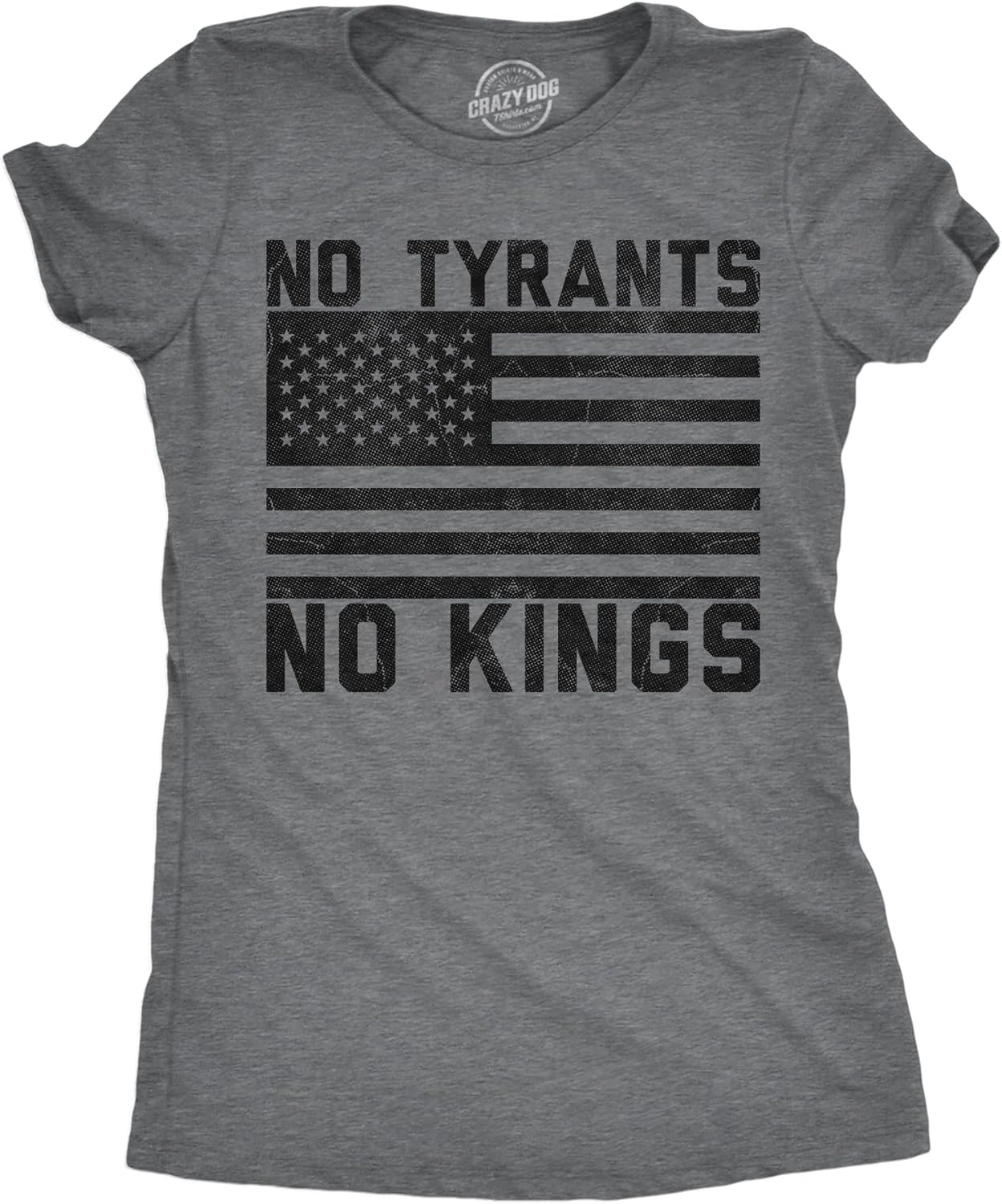 Womens Funny T Shirts No Tyrants No Kings Sarcastic Political Graphic Novelty Tee for Ladies - T-Shirt, Sweatshirt, Hoodie