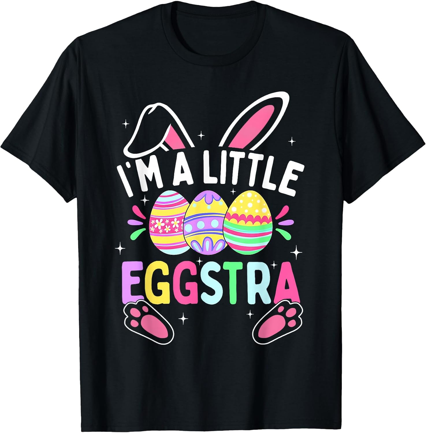 Funny Happy Easter Day Im A Little Eggstra Fng Unisex T-shirt, Sweatshirt, Hoodie, Long Sleeve Tee - T-Shirt, Sweatshirt, Hoodie
