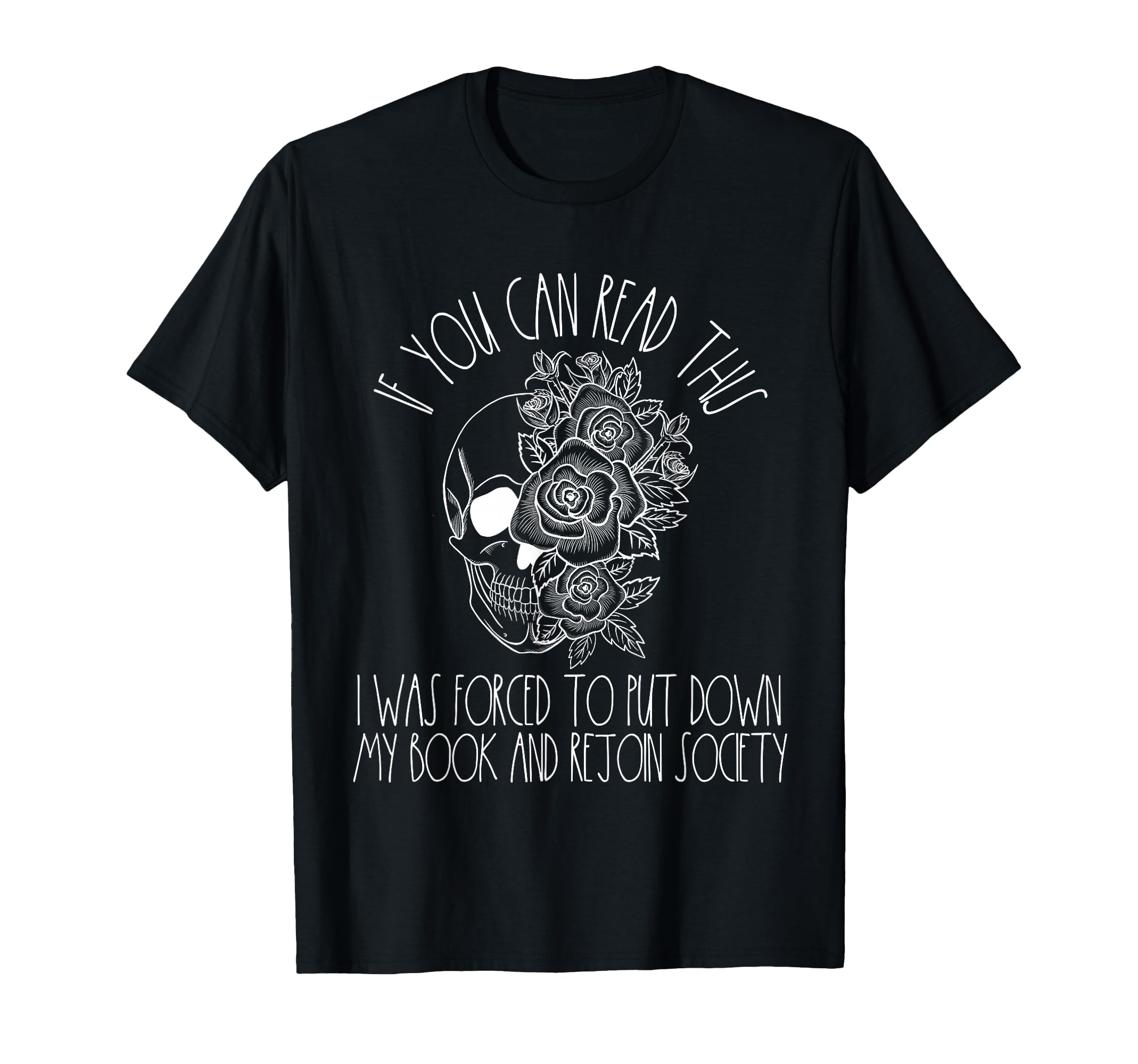 Dark Romance Book Lover If You Can T-Shirt - Casual Everyday Wear Unisex - T-Shirt, Sweatshirt, Hoodie