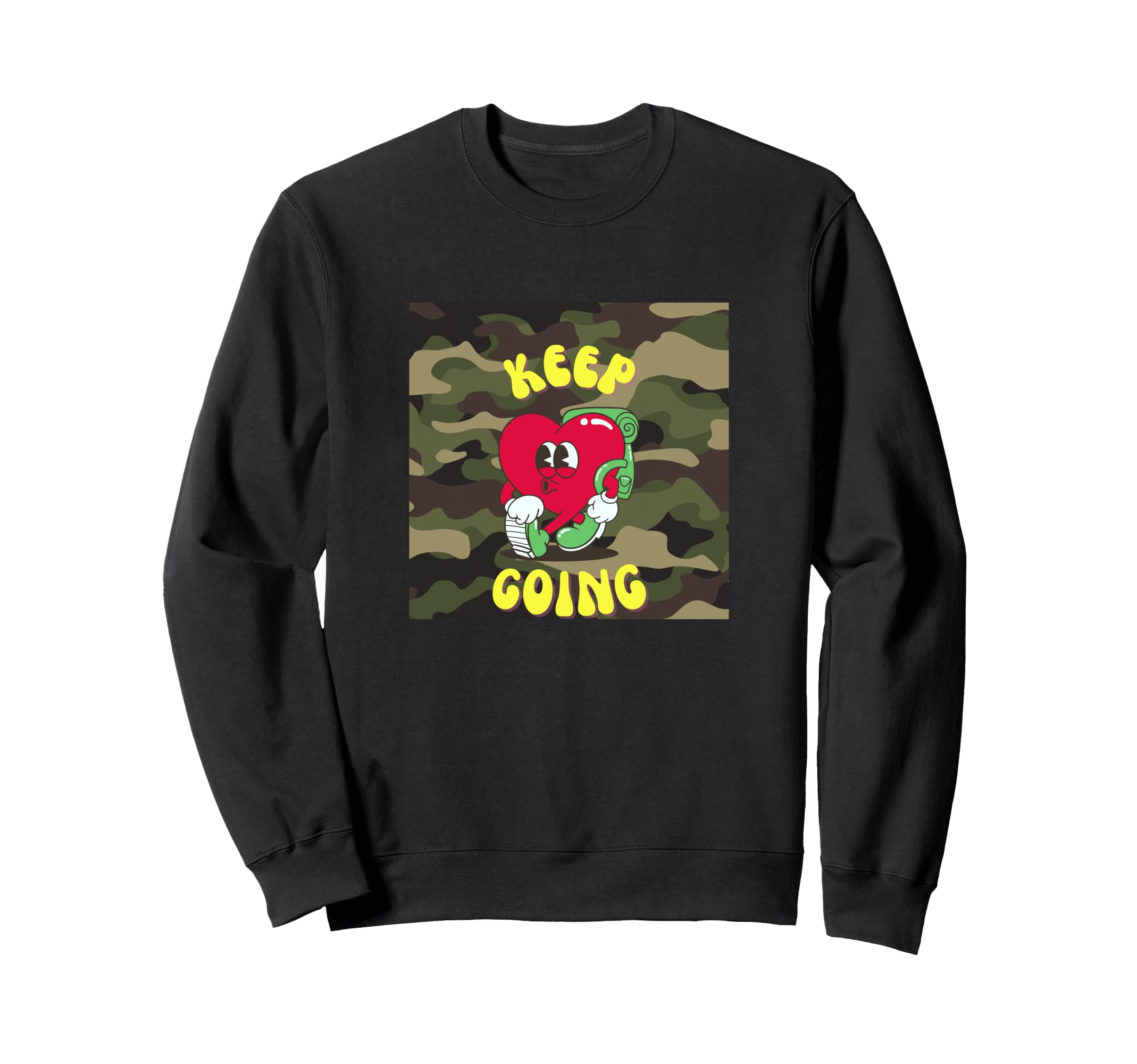 Keep Going Motivational Sweatshirt - Casual Everyday Wear Unisex - T-Shirt, Sweatshirt, Hoodie