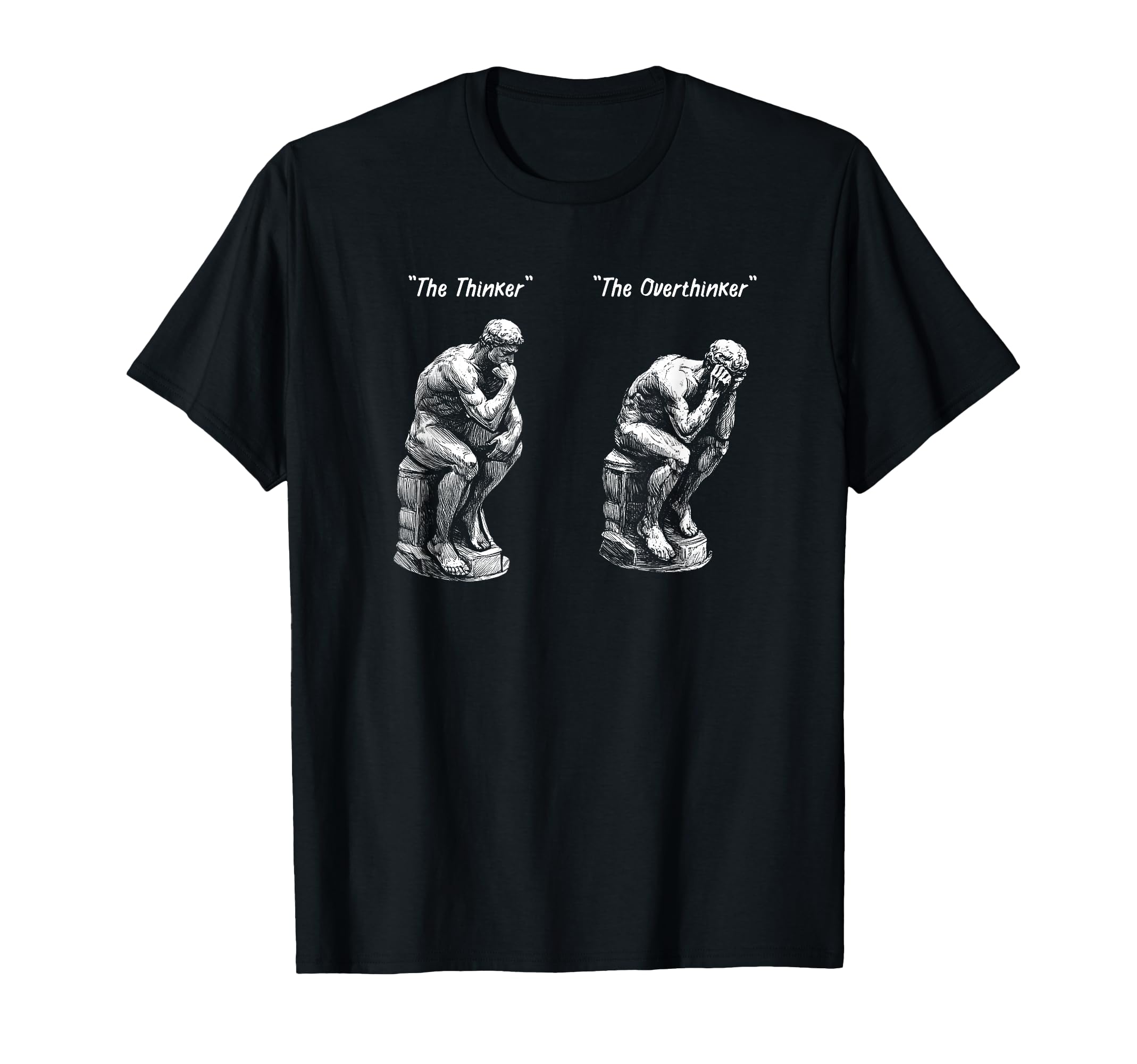 Thinker Statue Overthinker Rodin T-Shirt - Streetwear Style Men Women - T-Shirt, Sweatshirt, Hoodie