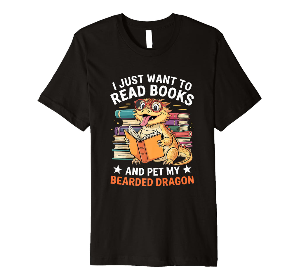 I Just Want To Read Books Pet My T-Shirt - Novelty Apparel Men Women - T-Shirt, Sweatshirt, Hoodie