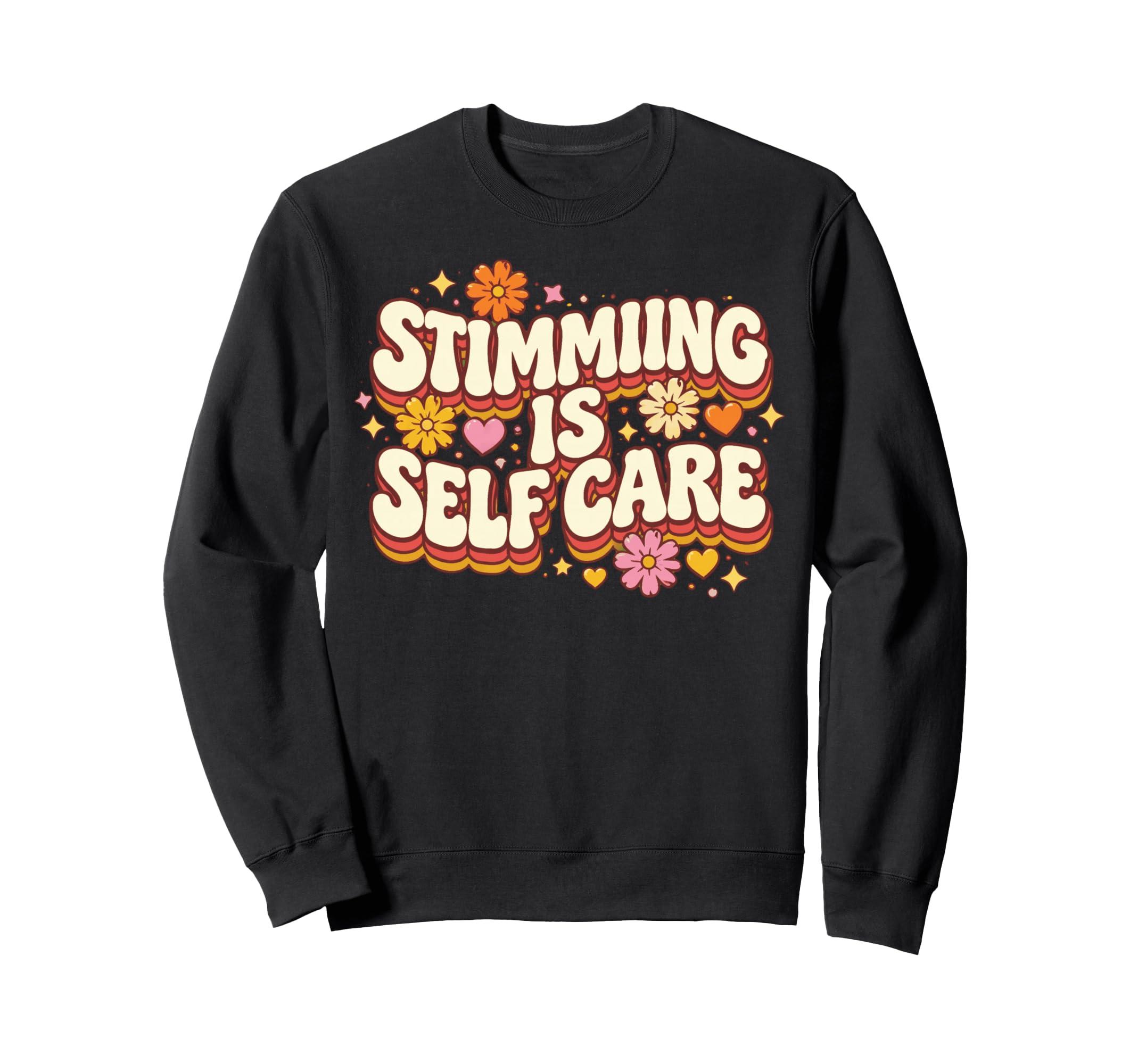 Stimming Is Self Care Stim Sweatshirt - Unique Graphic Men Women - T-Shirt, Sweatshirt, Hoodie