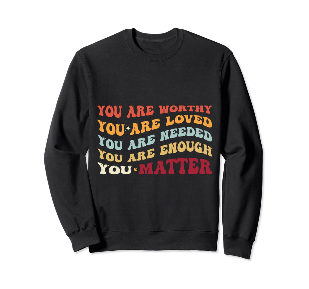 You Matter Kindness Be Kind Groovy Sweatshirt - Unique Graphic for Adults - T-Shirt, Sweatshirt, Hoodie