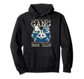 Funny I Tried To Form Gang But It Turned Hoodie - Trendy Graphic Men Women - T-Shirt, Sweatshirt, Hoodie