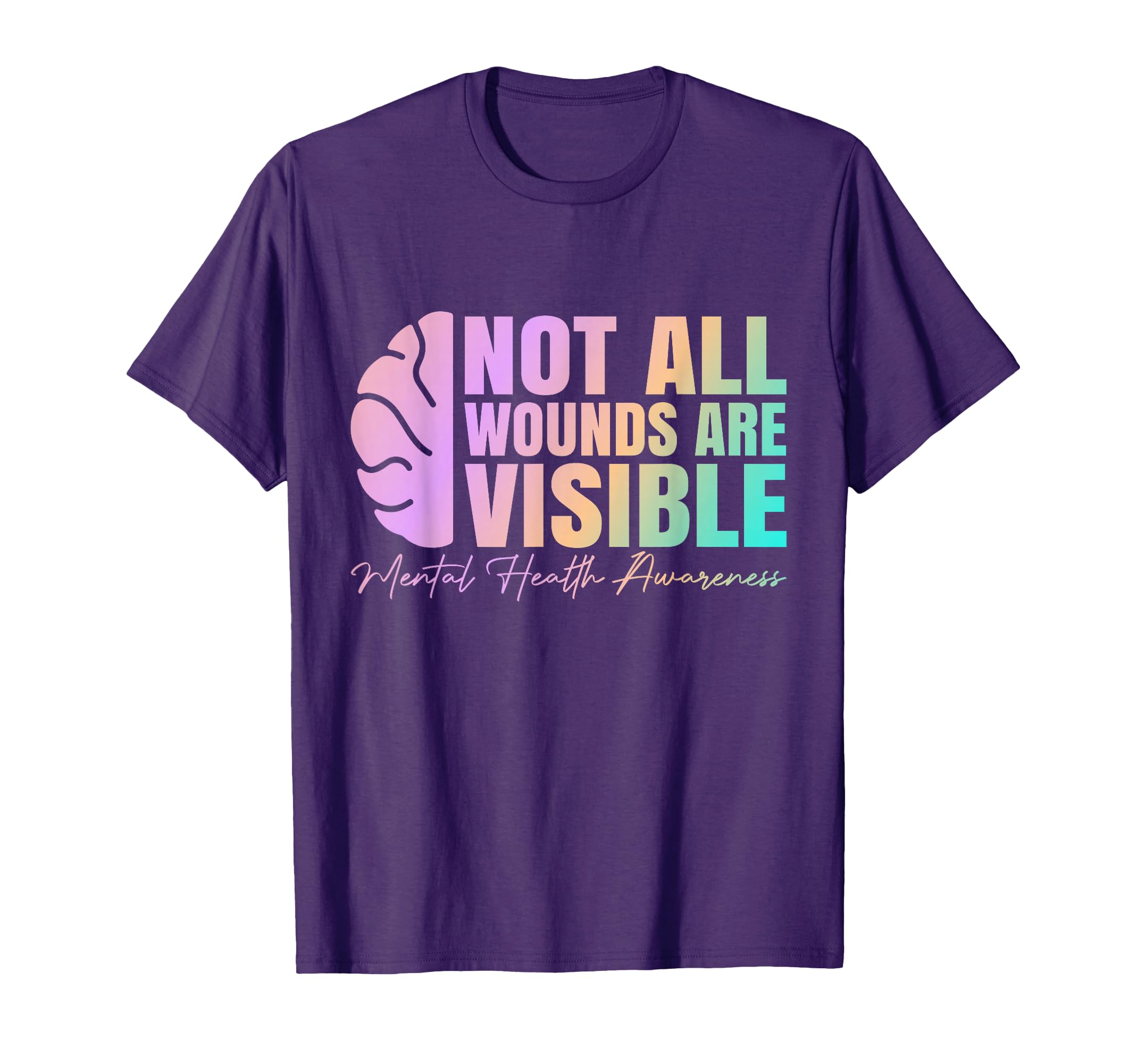 Not All Wounds Are Visible Mental T-Shirt - Custom Art Print for Adults - T-Shirt, Sweatshirt, Hoodie