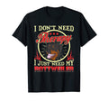I Dont Need Therapy I Just Need My T-Shirt - Trendy Graphic for Adults - T-Shirt, Sweatshirt, Hoodie