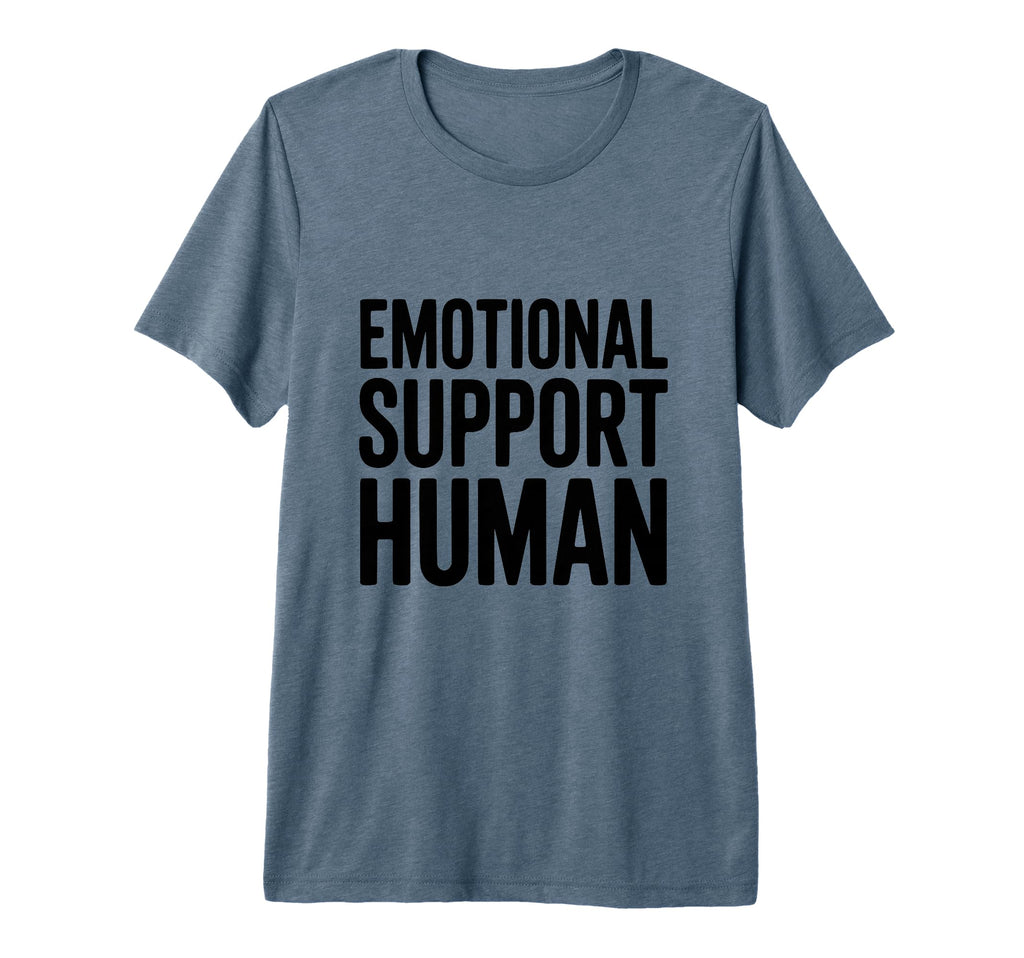 Emotional Support Human Tri Blend T-Shirt - Fun Novelty Design for Adults - T-Shirt, Sweatshirt, Hoodie