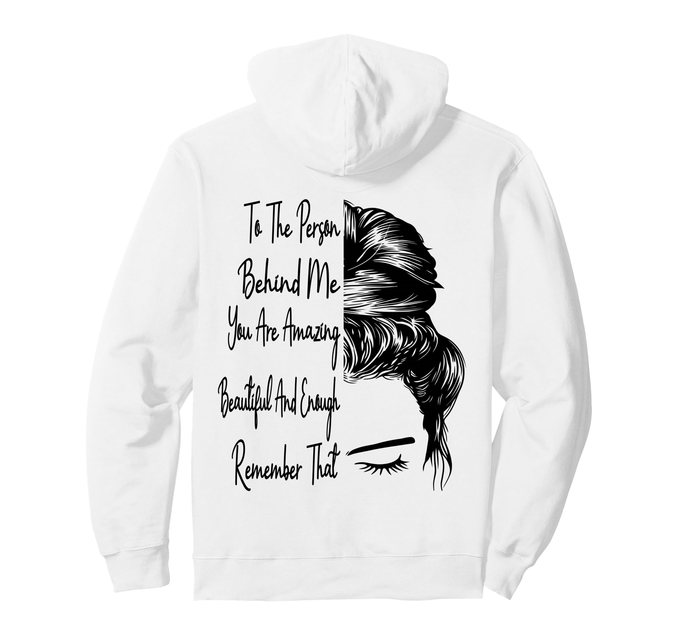 To Person Behind Me You Are Amazing Hoodie - Novelty Apparel for Adults - T-Shirt, Sweatshirt, Hoodie