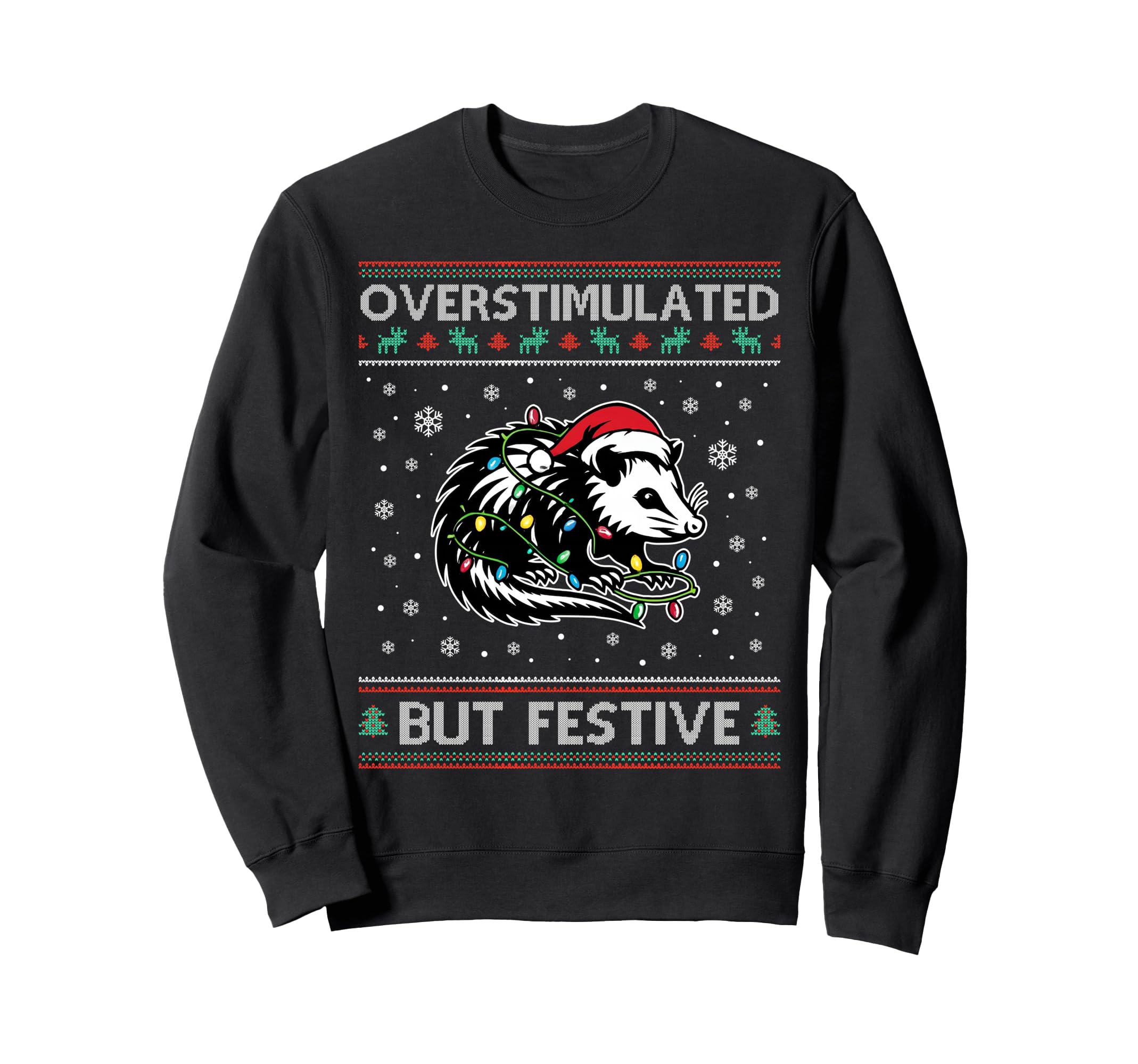Overstimulated But Festive Holiday Sweatshirt - Unique Graphic Men Women - T-Shirt, Sweatshirt, Hoodie