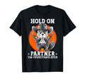 Hold Partner Im Overstimulated Cowboy T-Shirt - Novelty Apparel Men Women - T-Shirt, Sweatshirt, Hoodie