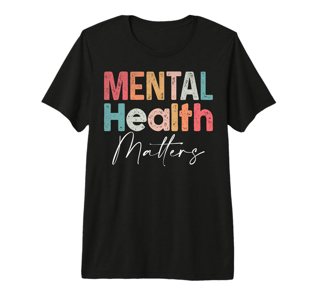 Mental Health Matters End Stigma T-Shirt - Novelty Apparel Men Women - T-Shirt, Sweatshirt, Hoodie