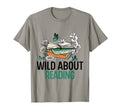 Wild About Reading Book Lover T-Shirt - Fun Novelty Design Men Women - T-Shirt, Sweatshirt, Hoodie