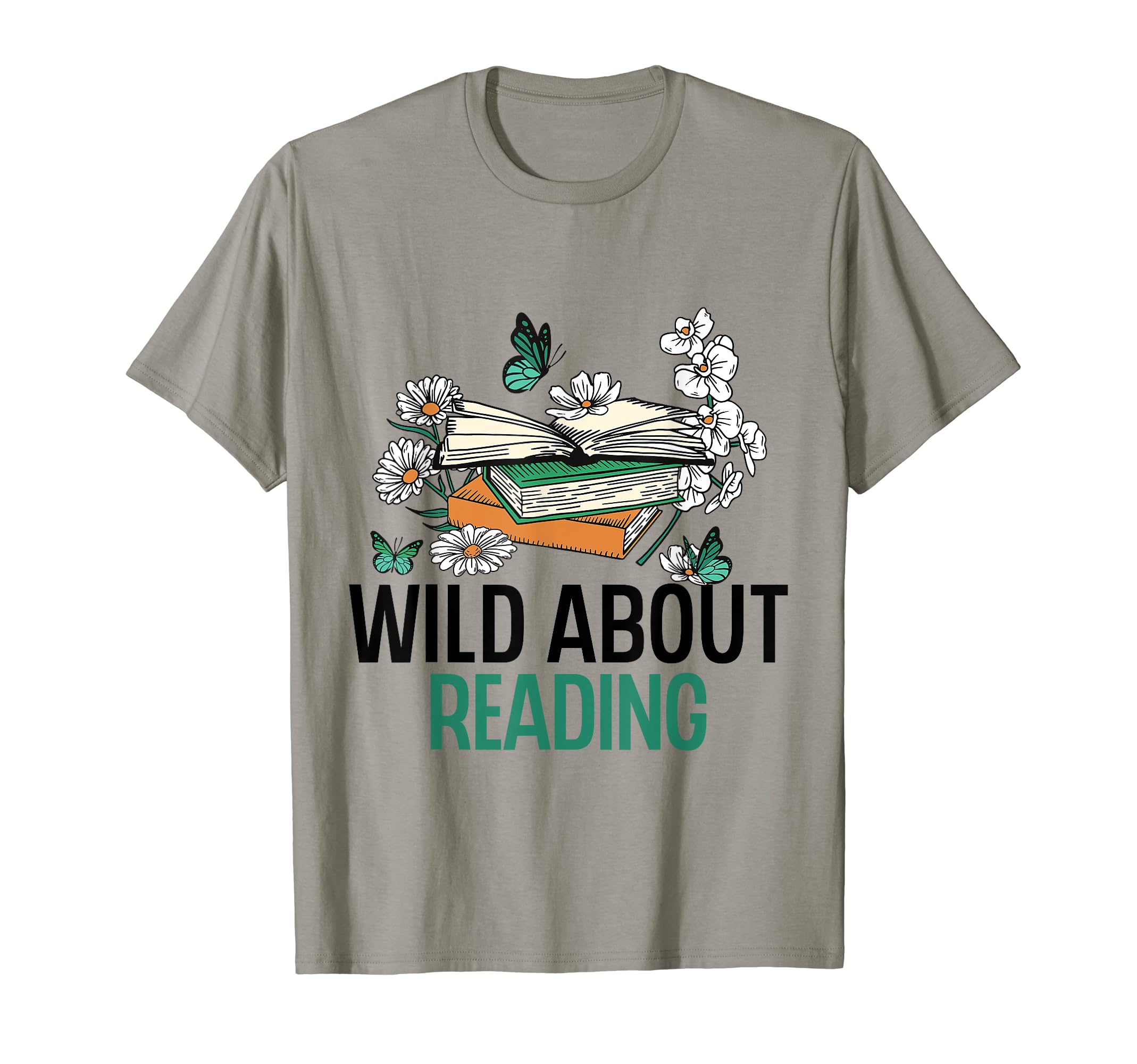Wild About Reading Book Lover T-Shirt - Fun Novelty Design Men Women - T-Shirt, Sweatshirt, Hoodie
