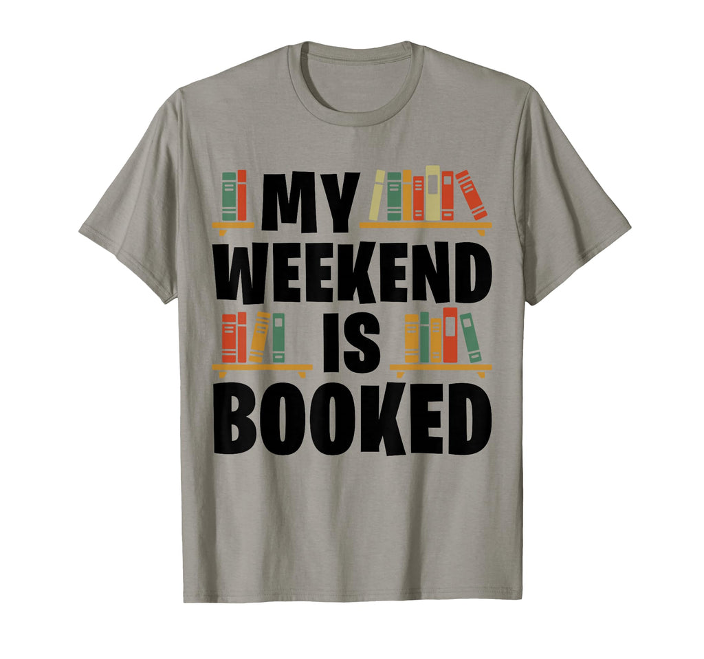 My Weekend Is Booked Funny Book T-Shirt - Aesthetic Graphic for Adults - T-Shirt, Sweatshirt, Hoodie