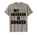 My Weekend Is Booked Funny Book T-Shirt - Aesthetic Graphic for Adults - T-Shirt, Sweatshirt, Hoodie