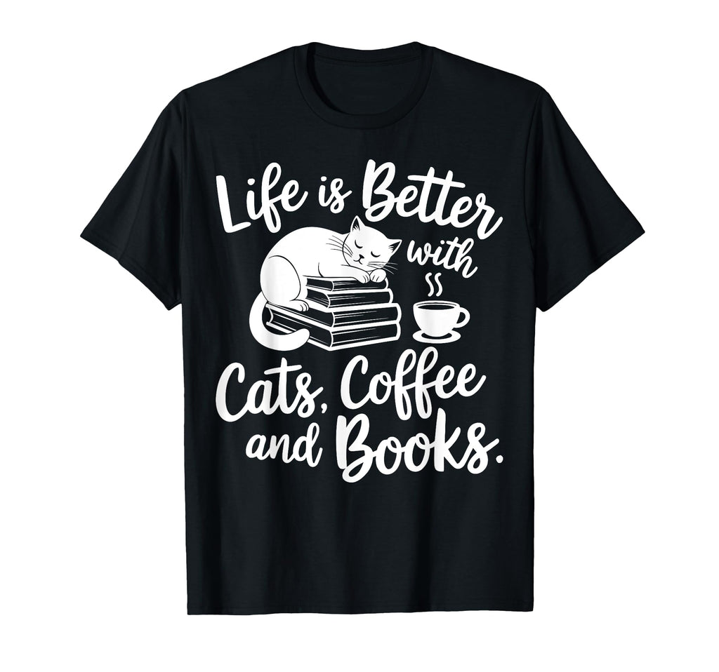 Funny Life Is Better Cats Coffee And T-Shirt - Custom Art Print for Adults - T-Shirt, Sweatshirt, Hoodie