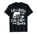 Funny Life Is Better Cats Coffee And T-Shirt - Custom Art Print for Adults - T-Shirt, Sweatshirt, Hoodie