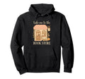 Take Me To Book Store Cozy Bookshop Cat Hoodie - Minimalist Print Unisex - T-Shirt, Sweatshirt, Hoodie
