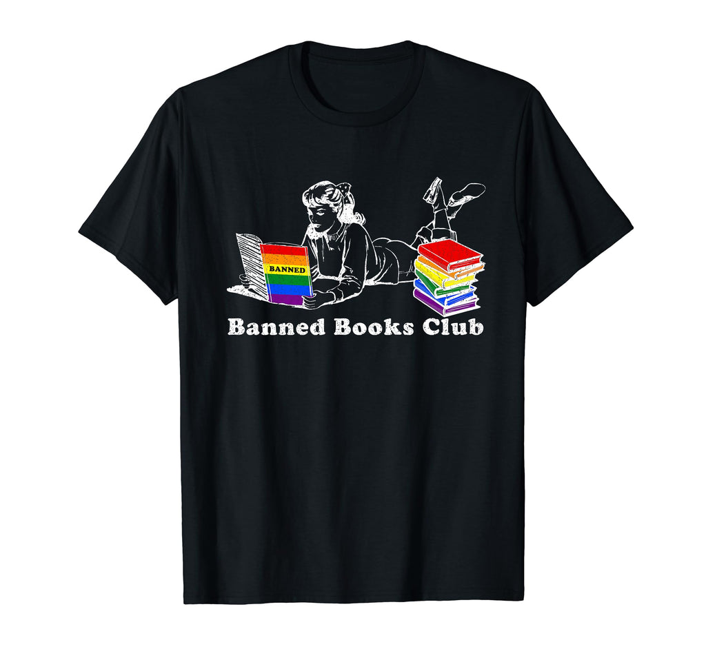 I Read Banned Books Club Im Banned Lgbt T-Shirt - Graphic Print Men Women - T-Shirt, Sweatshirt, Hoodie