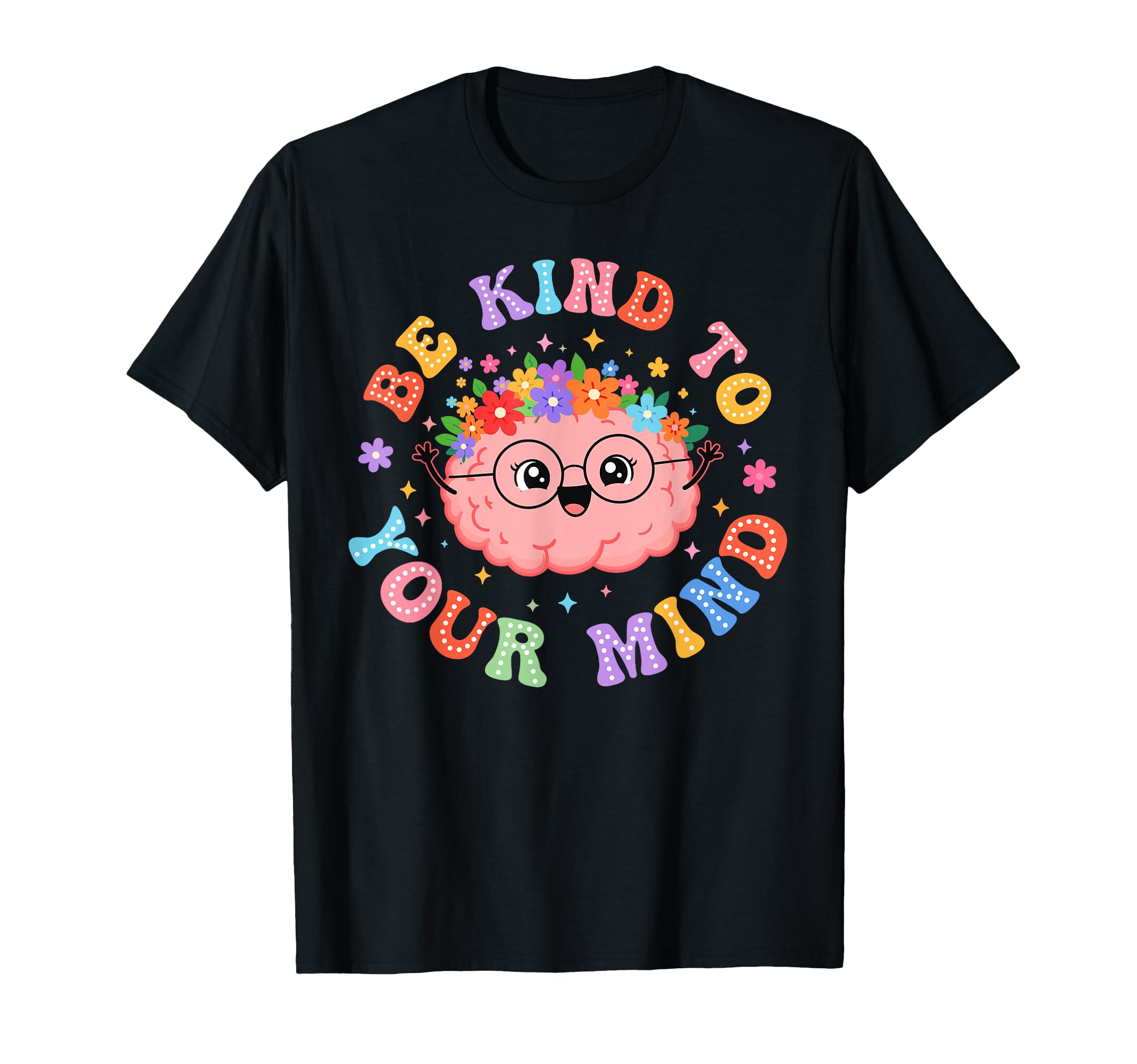 Be Kind To Your Mind Funny Mental Health T-Shirt - Minimalist Print Unisex - T-Shirt, Sweatshirt, Hoodie