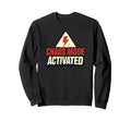 Chaos Mode Activated Funny Meme Sweatshirt - Aesthetic Graphic for Adults - T-Shirt, Sweatshirt, Hoodie