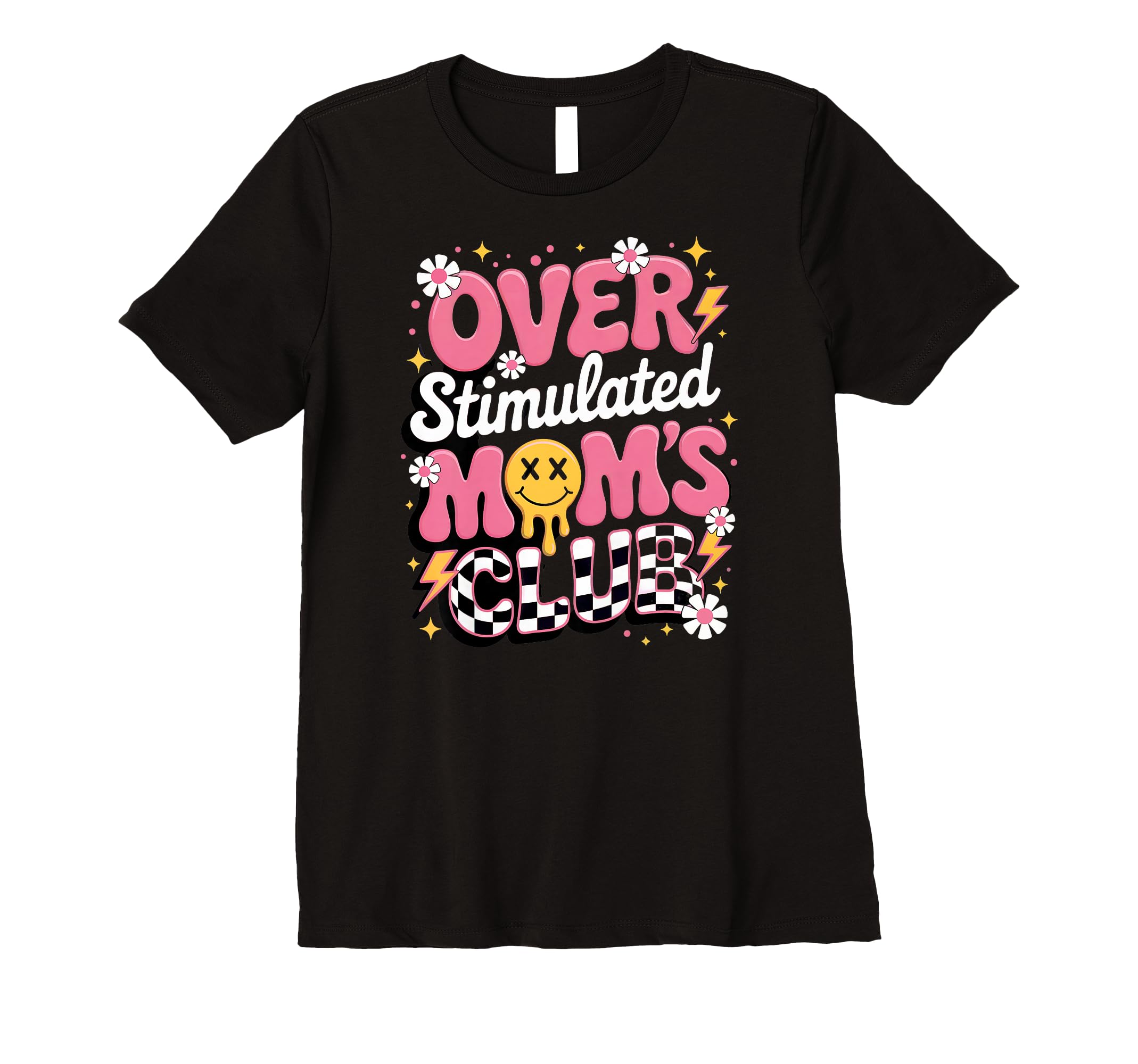 Womens Fun Overstimulated Moms Club T-Shirt - Unique Graphic Unisex - T-Shirt, Sweatshirt, Hoodie