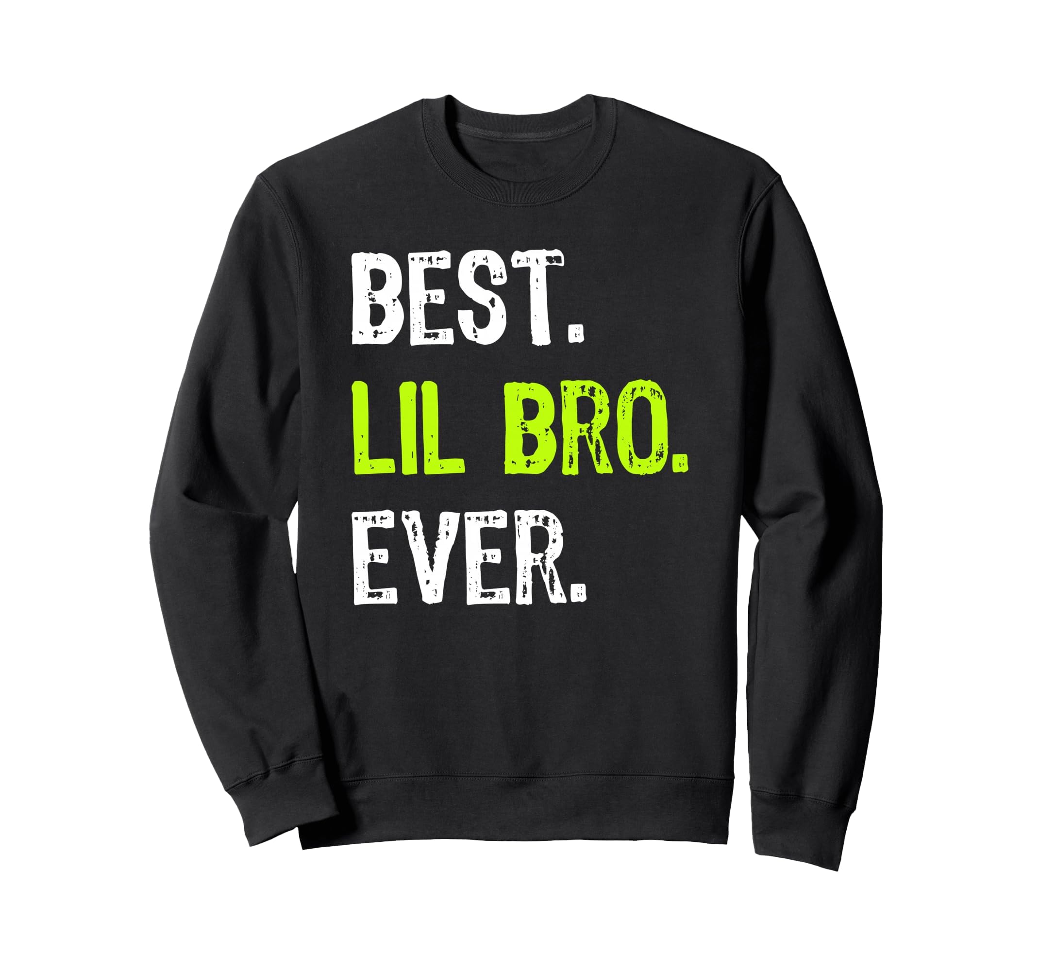 Best Lil Bro Ever Little Brother Sweatshirt - Custom Art Print Unisex - T-Shirt, Sweatshirt, Hoodie