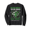 You Are Worthy You Are Enough Gifts Sweatshirt - Trendy Graphic for Adults - T-Shirt, Sweatshirt, Hoodie