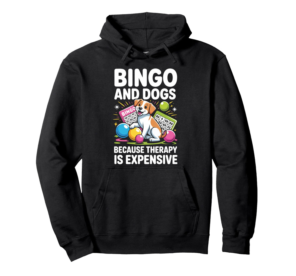 Bingo Player Dog Bingo And Dogs Because Hoodie - Unique Graphic Unisex - T-Shirt, Sweatshirt, Hoodie