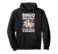 Bingo Player Dog Bingo And Dogs Because Hoodie - Unique Graphic Unisex - T-Shirt, Sweatshirt, Hoodie