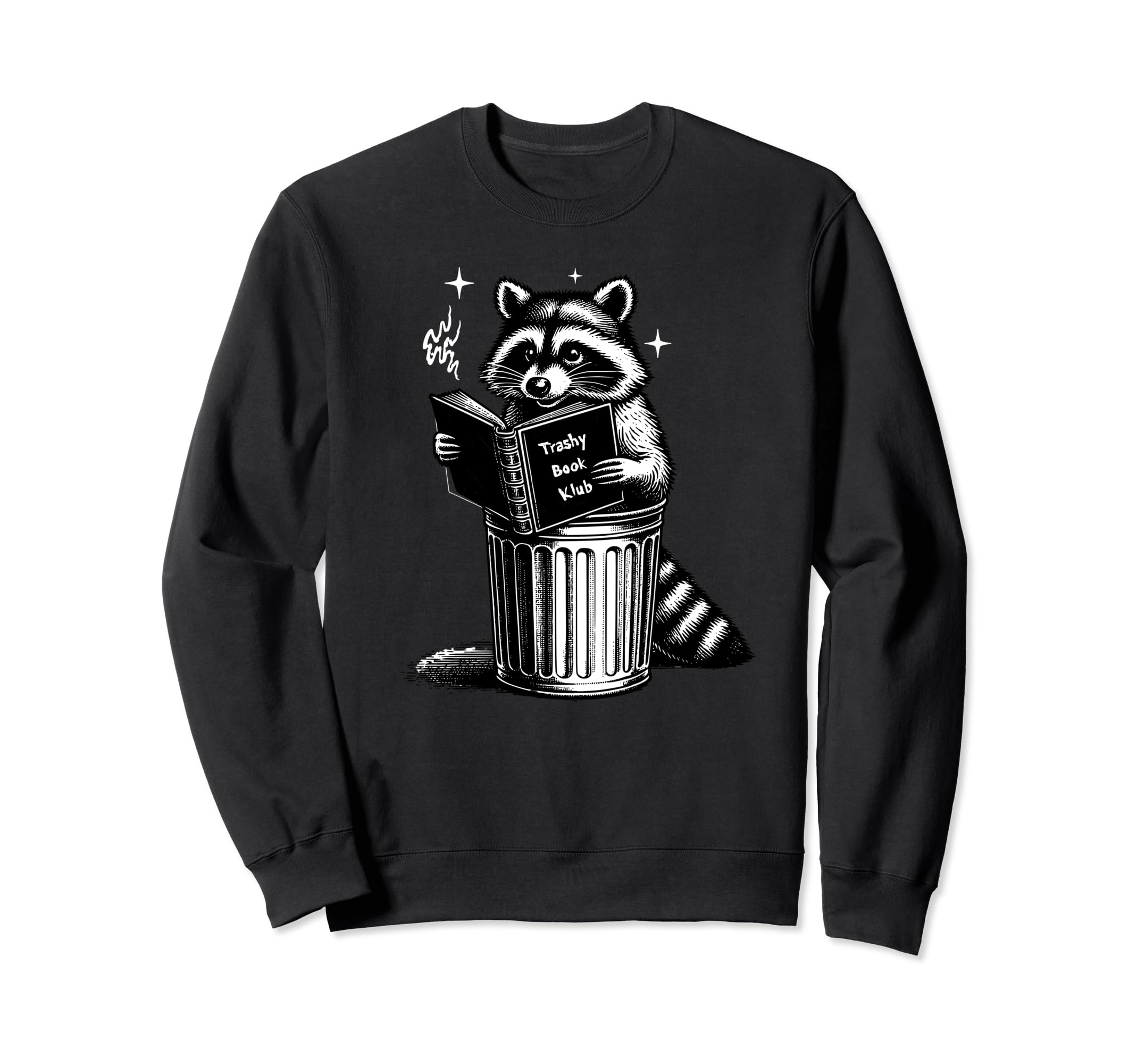 I Love Trashy Book Club Raccoon No Sweatshirt - Fun Novelty Design Unisex - T-Shirt, Sweatshirt, Hoodie
