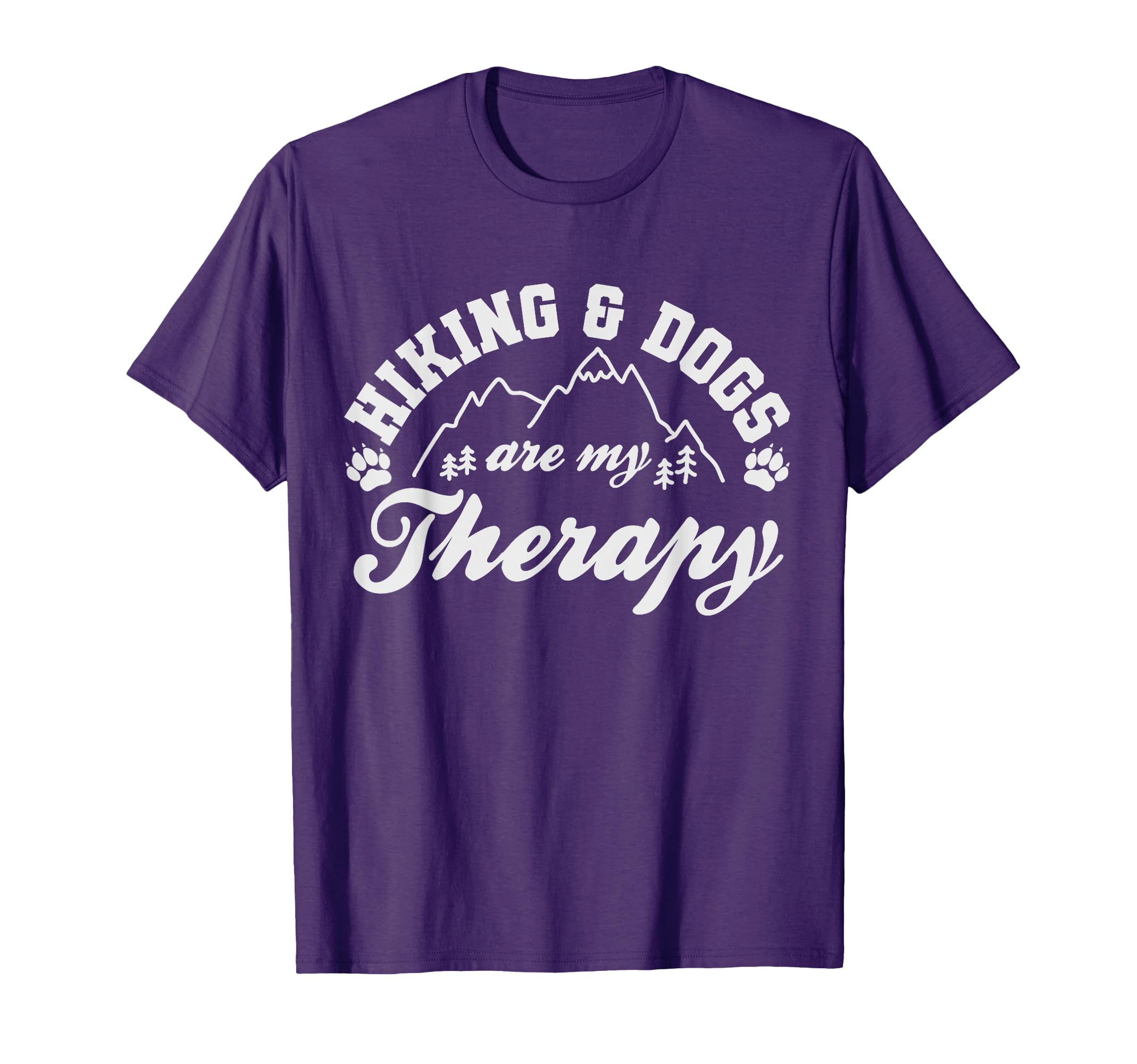Hiking And Dogs Are My Therapy Funny T-Shirt - Custom Art Print Men Women - T-Shirt, Sweatshirt, Hoodie