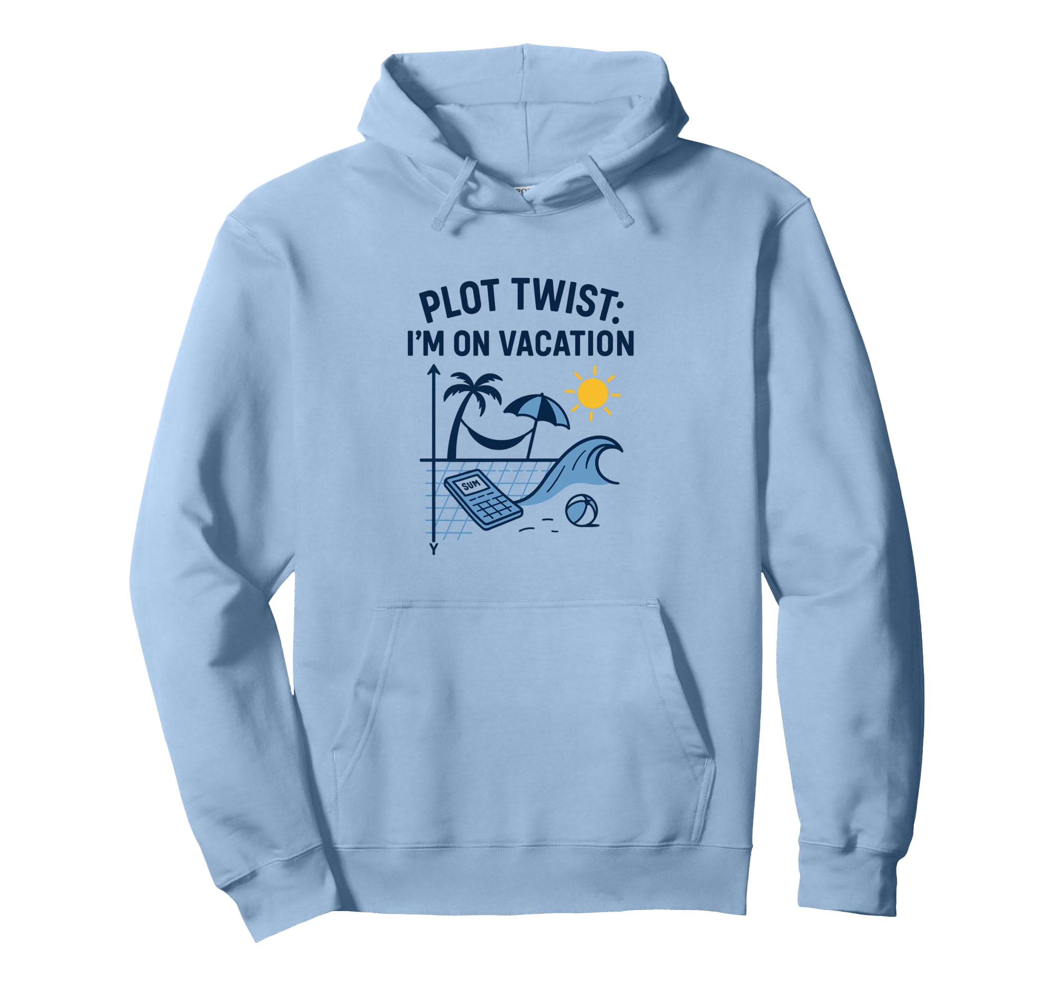 Plot Twist Im Vacation Hoodie - Fun Novelty Design for Adults - T-Shirt, Sweatshirt, Hoodie