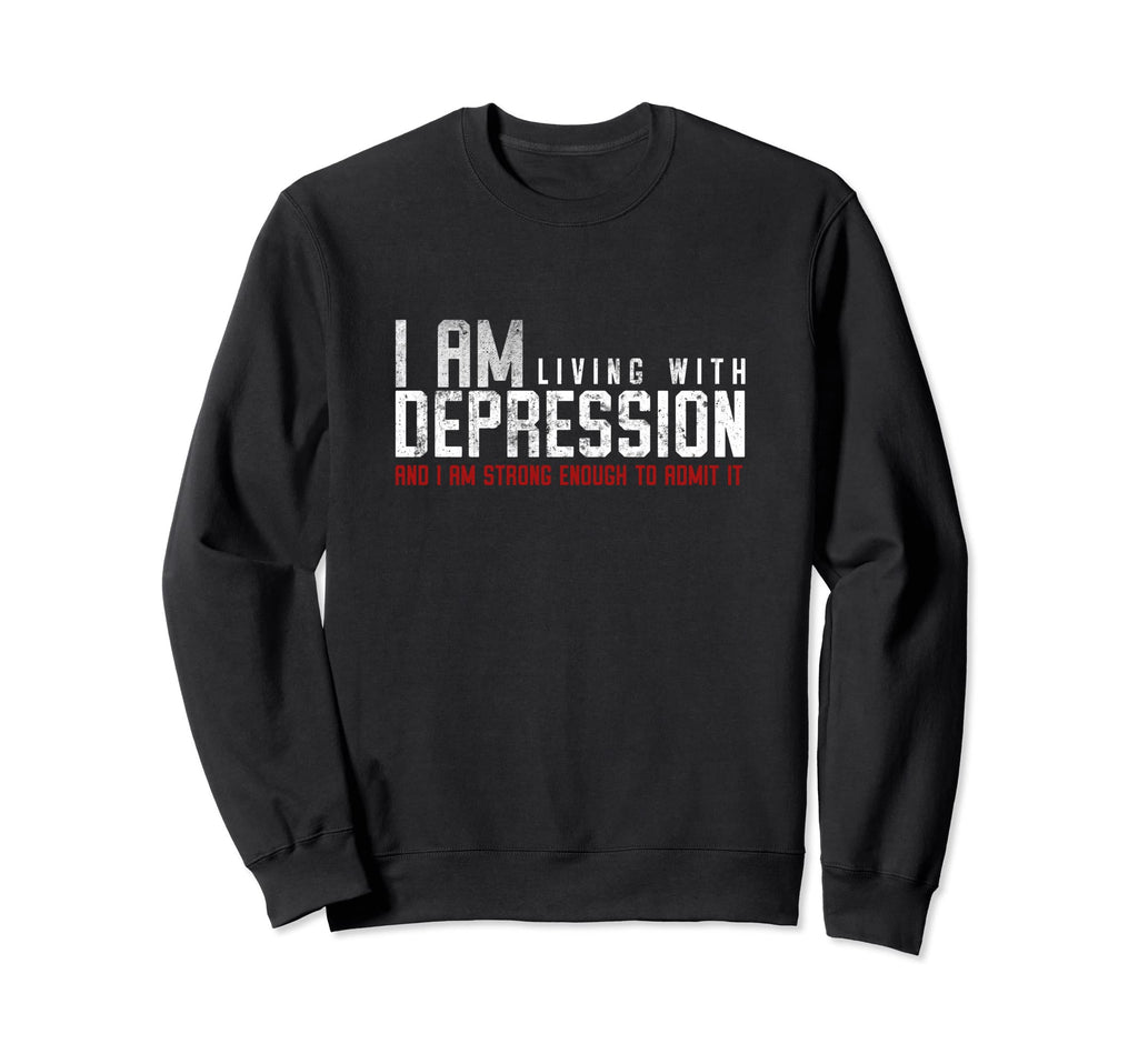 Living Depression Mind And Mental Sweatshirt - Unique Graphic for Adults - T-Shirt, Sweatshirt, Hoodie