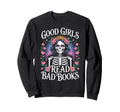 Good Read Bad Books Funny Skeleton Sweatshirt - Unique Graphic Unisex - T-Shirt, Sweatshirt, Hoodie