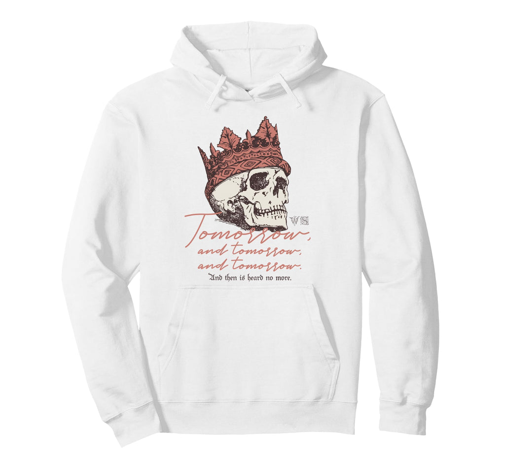 Macbeth Tomorrow Speech Theatre Hoodie - Casual Everyday Wear Men Women - T-Shirt, Sweatshirt, Hoodie