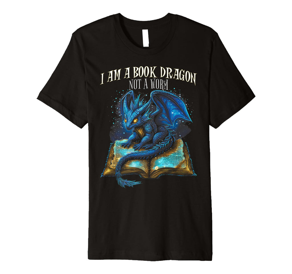 2 Bookish I Am Book Dragon Not Worm T-Shirt - Fun Novelty Design Unisex - T-Shirt, Sweatshirt, Hoodie