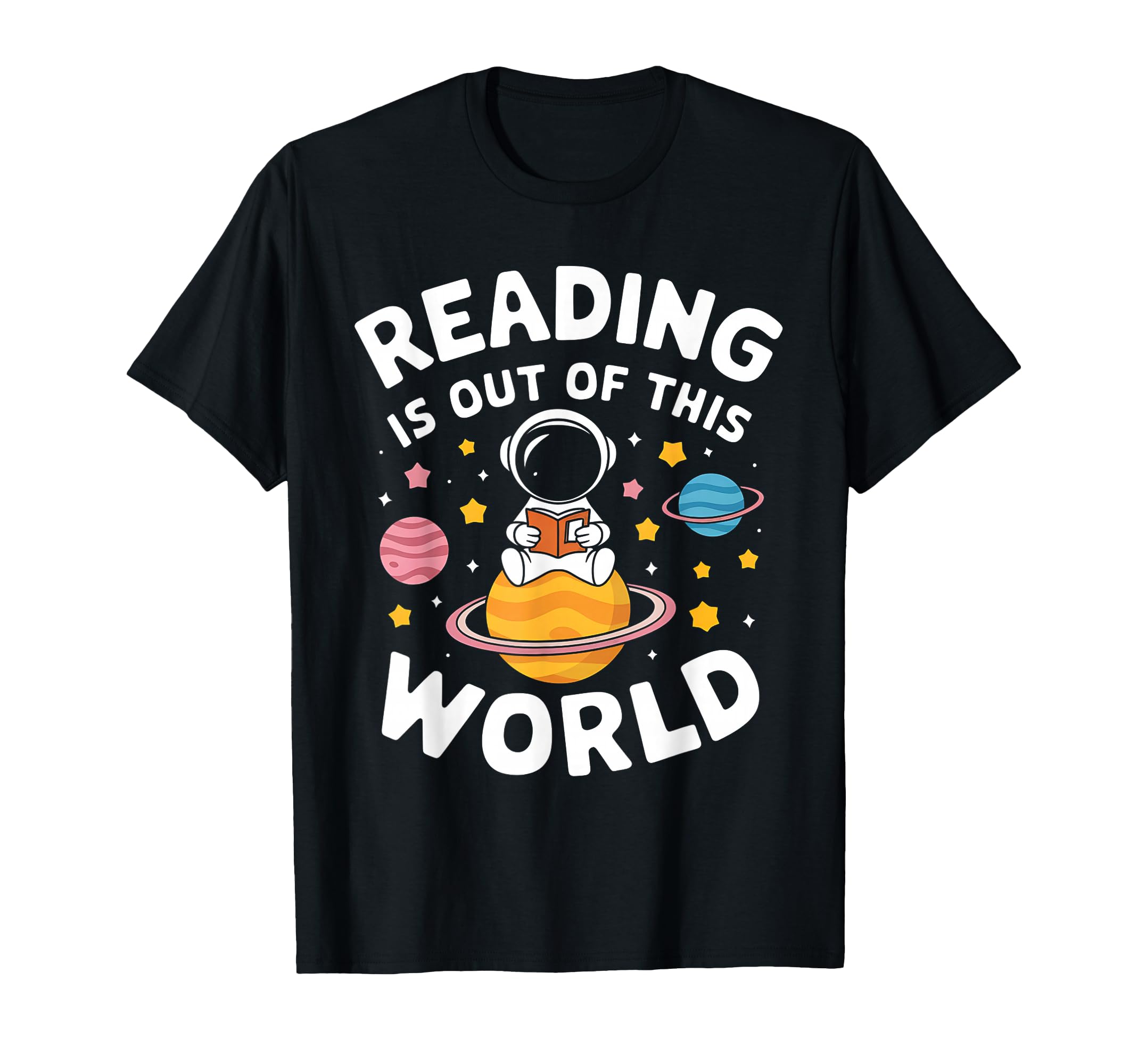 Reading Is Out This World Space Funny T-Shirt - Unique Graphic for Adults - T-Shirt, Sweatshirt, Hoodie