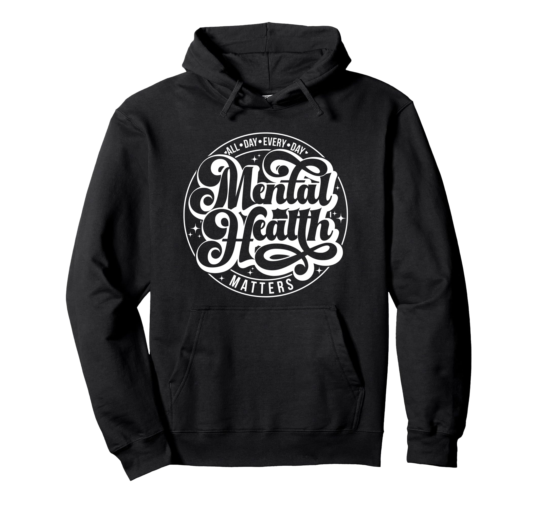 All Day Every Day Mental Health Matters Hoodie - Minimalist Print Men Women - T-Shirt, Sweatshirt, Hoodie