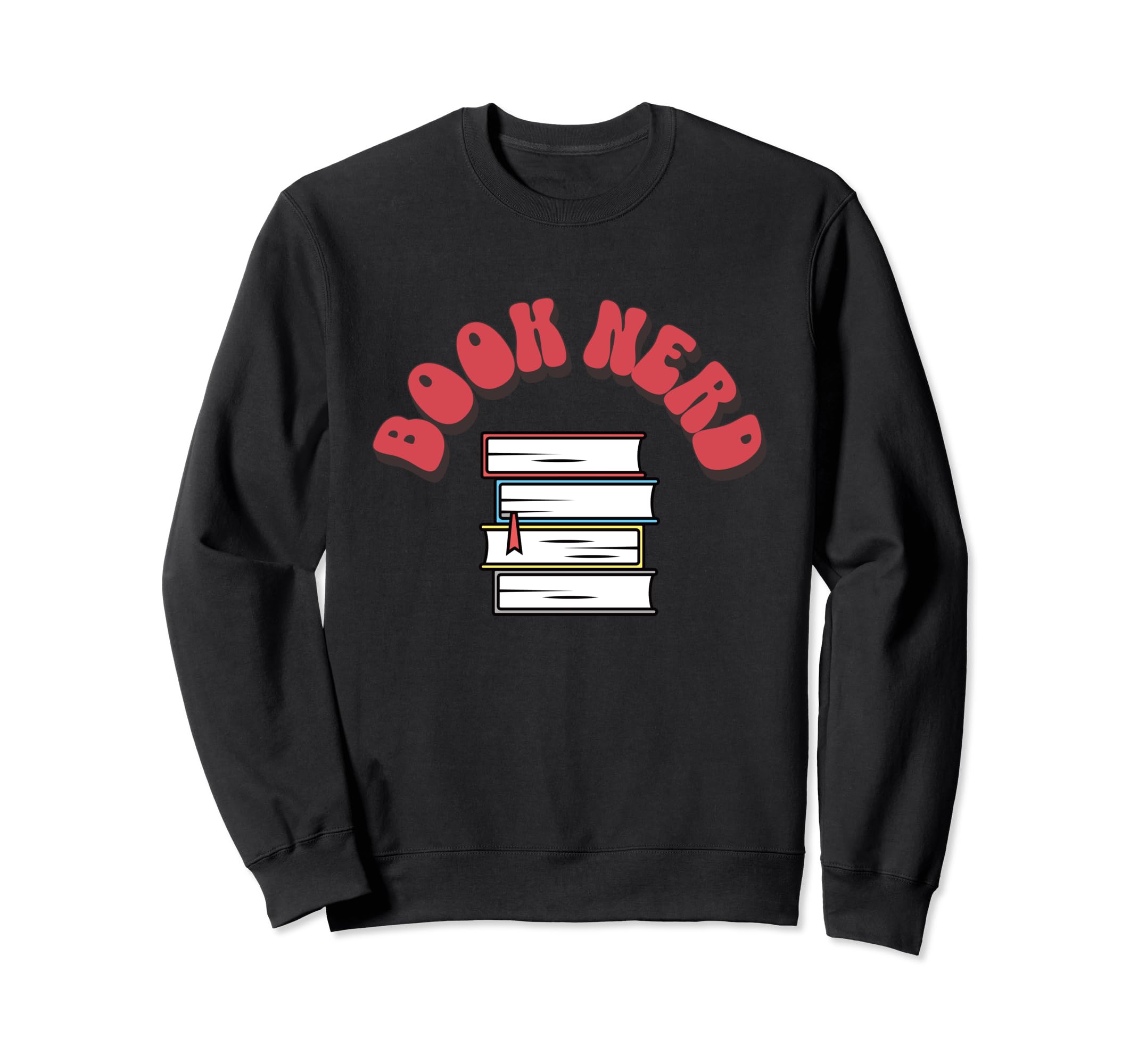 Book Nerd Book Lover Librarian Sweatshirt - Casual Everyday Wear Unisex - T-Shirt, Sweatshirt, Hoodie