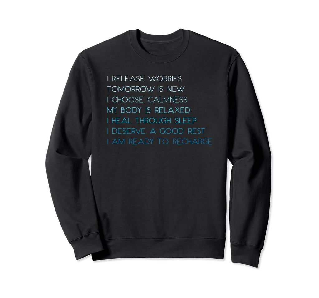 Bedtime Affirmations Adults Mental Sweatshirt - Novelty Apparel for Adults - T-Shirt, Sweatshirt, Hoodie
