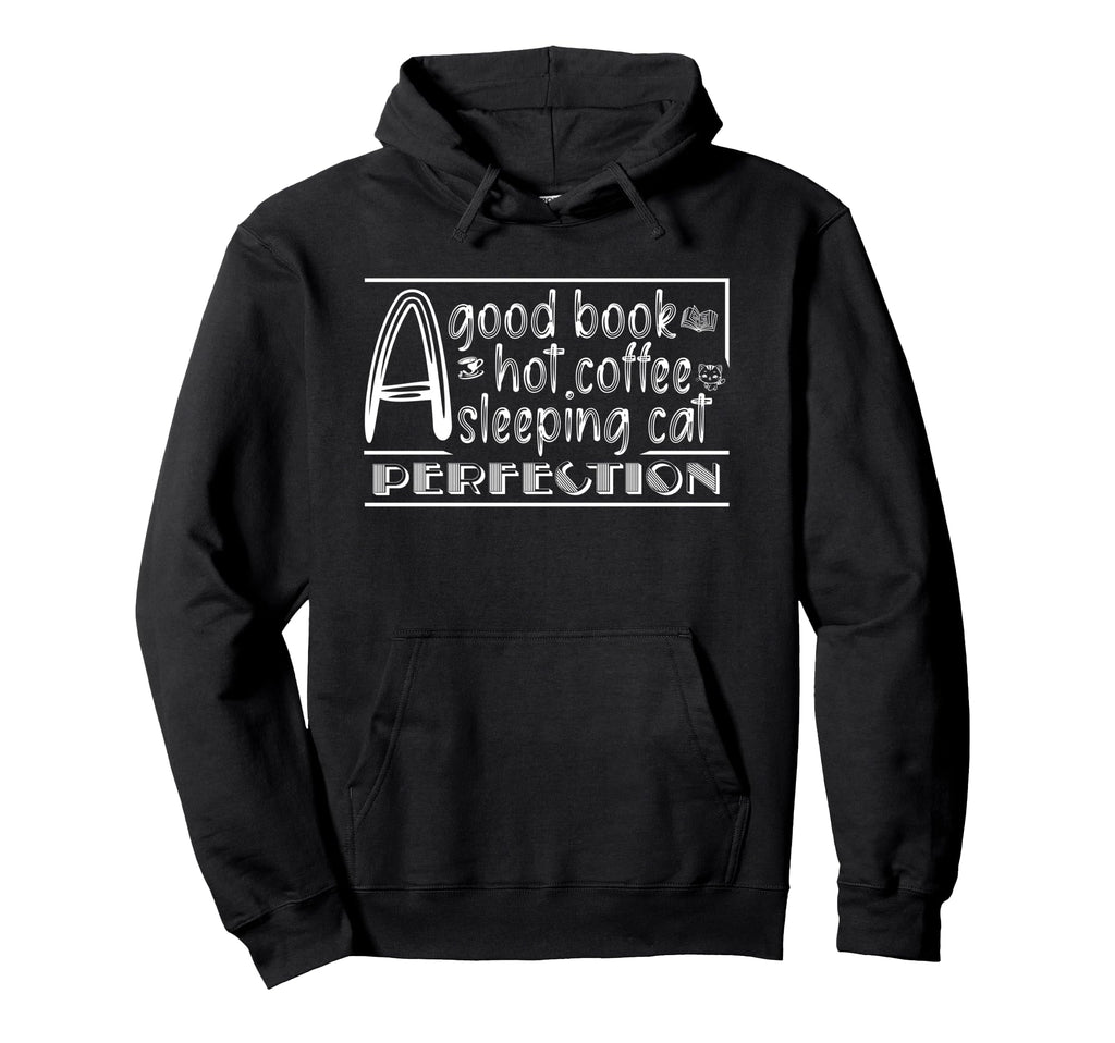 Good Book Hot Coffee Sleeping Cat Hoodie - Fun Novelty Design Unisex - T-Shirt, Sweatshirt, Hoodie